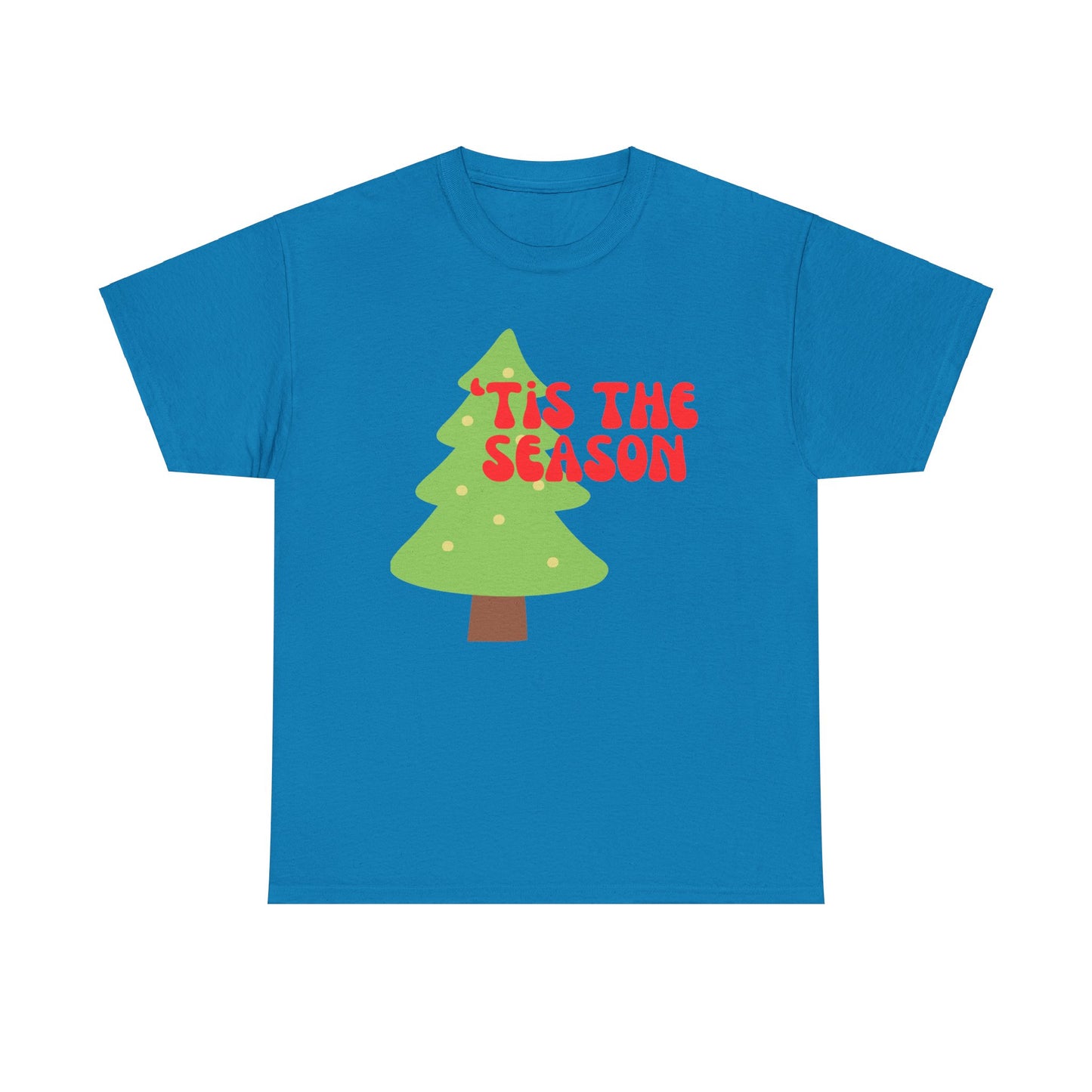 'Tis the  Season Tee